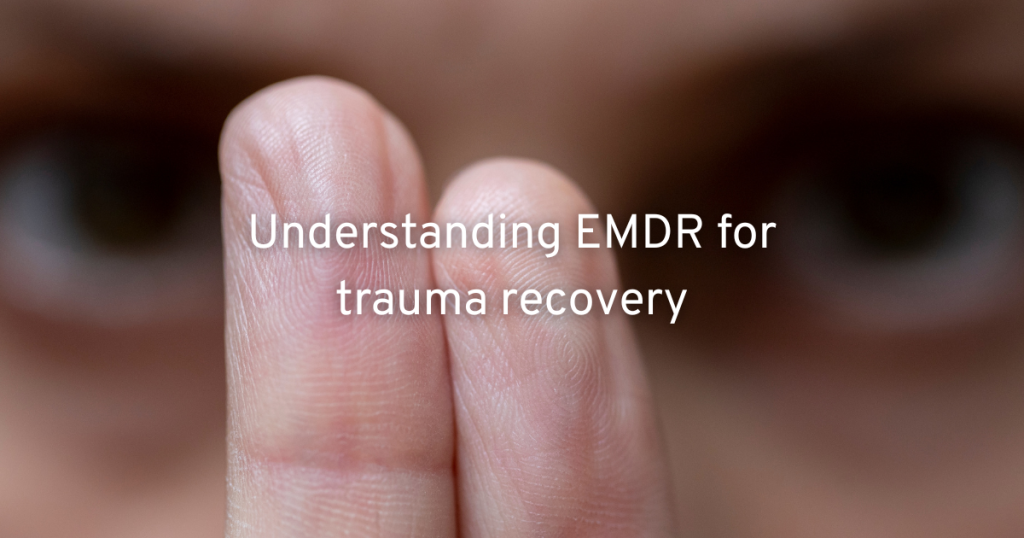 emdr is the practice of eye movements that take our brain out of fight or flight mode and can help with trauma recovery.